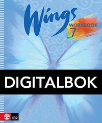 Wings 7 Workbook Digital; Kevin Frato, Anna Mellerby, Susanna Rinnesjö, Mary Glover, Richard Glover, Bo Hedberg, Per Malmberg; 2015