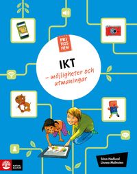 Fritidshem IKT - möjligheter och utmaningar; Stina Hedlund, Linnea Malmsten; 2016