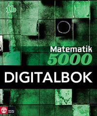 Matematik 5000 Kurs 1b Grön Lärobok Digitalbok; Lena Alfredsson, Patrik Erixon, Hans Heikne; 2015