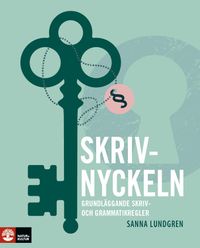 Skrivnyckeln Elevbok; Sanna Lundgren; 2016