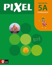 Pixel 5A Övningsbok; Bjørnar Alseth, Mona Røsseland, Gunnar Nordberg; 2017