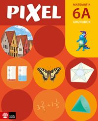 Pixel 6A Övningsbok; Bjørnar Alseth, Mona Røsseland, Gunnar Nordberg; 2018