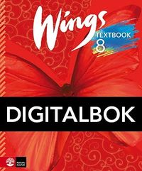 Wings 8 Textbook Digital; Kevin Frato, Anna Cederwall, Susanna Rinnesjö, Mary Glover, Richard Glover, Bo Hedberg, Per Malmberg; 2016