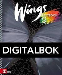 Wings 9 Textbook, Digital; Kevin Frato, Anna Cederwall, Susanna Rinnesjö, Mary Glover, Richard Glover, Bo Hedberg, Per Malmberg; 2017