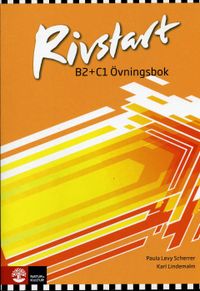 Rivstart B2+C1 Övningsbok; Paula Levy Scherrer, Karl Lindemalm; 2017