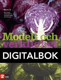 Modell och verklighet Kemi 2/B Lärobok Digital, an; Björn Lüning, Stefan Nordlund, Lars Johan Norrby, Anna Peterson; 2017