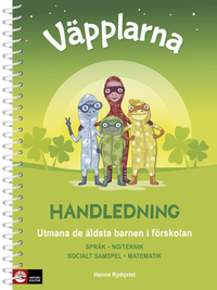 Väpplarna Handledning med lärarwebb : utmana de äldsta barnen i förskolan; Hanna Rydqvist; 2019