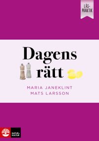 Läspraktik Dagens rätt; Maria Janeklint, Mats Larsson; 2019