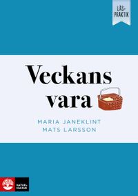 Läspraktik Veckans vara; Maria Janeklint, Mats Larsson; 2019