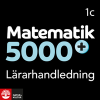 Matematik 5000+ Kurs 1c Lärarhandledning Webb; Lena Alfredsson, Hans Heikne; 2019