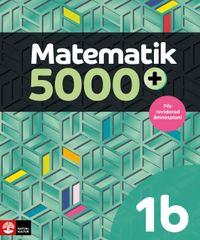 Matematik 5000+ Kurs 1b Lärobok; Lena Alfredsson, Hans Heikne; 2021