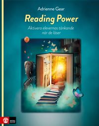 Reading Power : Aktivera elevernas tänkande när de läser; Adrienne Gear; 2019