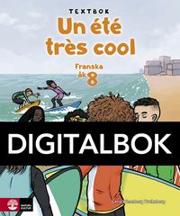 Un été très cool åk 8 Textbok Digital; Lena Wennberg Trolleberg; 2020
