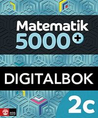 Matematik 5000+ Kurs 2c Lärobok Digital; Lena Alfredsson, Sanna Bodemyr, Hans Heikne; 2019