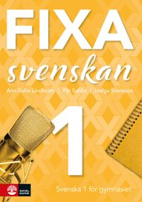 Fixa svenskan 1; Ann-Sofie Lindholm, Pär Sahlin, Helga Stensson; 2019