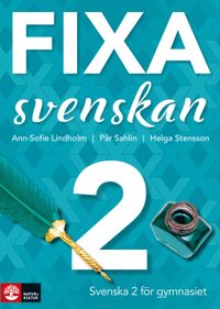 Fixa svenskan 2; Ann-Sofie Lindholm, Pär Sahlin, Helga Stensson; 2019