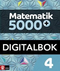 Matematik 5000+ Kurs 4 Lärobok Digital; Lena Alfredsson, Sanna Bodemyr, Hans Heikne; 2020