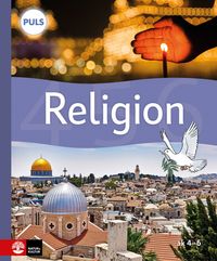 PULS Religion 4-6 Grundbok; Marianne Abrahamsson, Kajsa Bornedal, David Thurfjell; 2022
