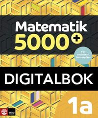 Matematik 5000+ Kurs 1a Gul Lärobok Dig.bokUppl2021; Lena Alfredsson, Hans Heikne, Mathilda Lennermo Selin; 2021