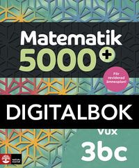 Matematik 5000+ Kurs 3bc Vux Lärob DigbokUppl2021; Lena Alfredsson, Hans Heikne, Sanna Bodemyr; 2023