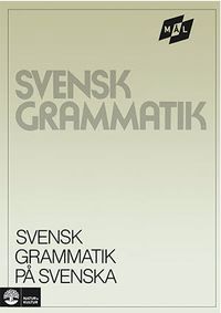 Mål Svensk grammatik på svenska; Åke Viberg, Kerstin Ballardini, Sune Stjärnlöf; 1986