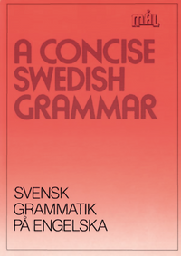 Mål : svenska som främmande språk. A concise Swedish grammar = Svensk grammatik på engelska; Åke Viberg, Kerstin Ballardini, Sune Stjärnlöf; 1986