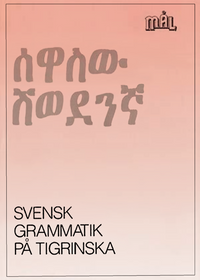 Mål Svensk grammatik på tigrinska; Åke Viberg, Kerstin Ballardini, Sune Stjärnlöf; 1999