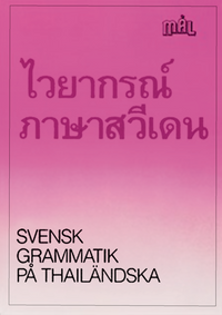 Mål Svensk grammatik på thailändska; Åke Viberg, Kerstin Ballardini, Sune Stjärnlöf; 1996