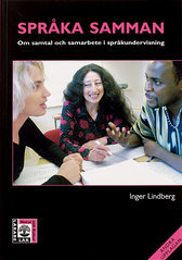 Språka samman : om samtal och samarbete i språkundervisning; Inger Lindberg; 2005