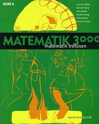 Matematik 3000 för SP/ES och enskilda kurser Kurs A lärobok SP/ES; Lars-Eric Björk, Kenneth Borg, Hans Brolin, Kerstin Ekstig, Hans Heikne, Krister Larsson; 2000