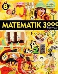 Matematik 3000 : matematik tretusen : komvux. Kurs B; Lars-Eric Björk, Hans Brolin, Roland Munther; 2001