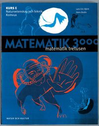Matematik 3000 för komvux Kurs E lärobok NV/TE och komvux; Lars-Eric Björk, Hans Brolin; 2001
