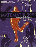 Matematik 3000 : matematik tretusen. Kurs A och B, Lärobok. Naturvetenskap och teknik; Lars-Eric Björk, Hans Brolin; 2000