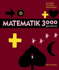 Matematik 3000 för grundläggande vuxenutbildning Del 1; Hans Brolin, Roland Munther, Gunnel Berg; 2002