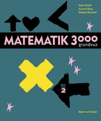 Matematik 3000 för grundläggande vuxenutbildning Del 2; Hans Brolin, Roland Munther, Gunnel Berg; 2003