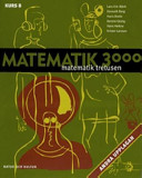 Matematik 3000 : matematik tretusen. Kurs B; Lars-Eric Björk, Kenneth Borg, Hans Brolin, Kerstin Ekstig, Hans Heikne, Krister Larsson; 2005