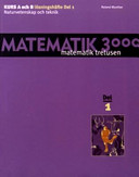 Matematik 3000 : matematik tretusen. Kurs A och B, Lösningshäfte. D. 1, Naturvetenskap och teknik; Roland Munther; 2005