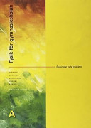 Fysik för gymnasieskolan (Alphonce m fl), Kurs A övningar och problem; Rune Alphonce; 1998