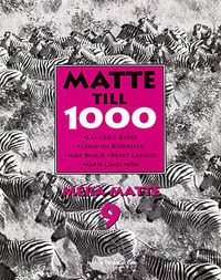 Matte till 1000 ÅR 9 Mera Matte; Lars-Eric Björk, Christina Björksten, Hans Brolin, Bengt Larsson, Karin Lundström; 1997