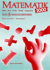 Matematik 2000 kurs a kompl.bok bf,op; Lars-Eric Björk; 1993