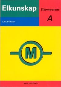 Elkompetens A Fakta- och övningsbok; Alf Alfredsson; 2003