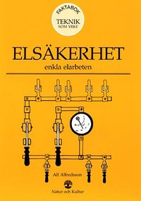 Elsäkerhet enkla elarbeten (ny version); Alf Alfredsson; 1995