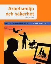 Serviceyrken Fakta- och övningsbok; Alf Alfredsson, Allan Petersson, Märta Petersson, Torgny Petersson; 2000