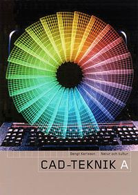 Cadteknik A Fakta- och övningsbok; Bengt Karlsson; 2002