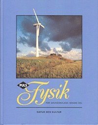 PULS Fysik 7 9 (Tidigare upplaga), Grundbok (från 1995); Staffan Sjöberg; 1995