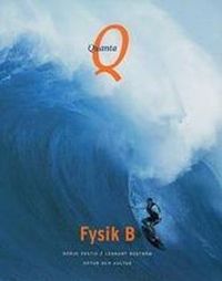 Quanta. Fysik B; Börje Ekstig, Lennart Boström; 2004
