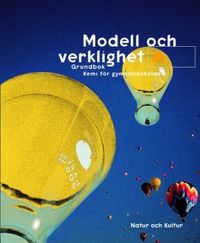 Modell och verklighet : kemi för gymnasieskolan. A, Grundbok; Helen Pilström; 2004