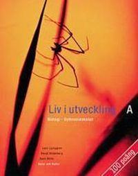 Liv i utveckling : biologi, gymnasieskolan. A, Samspel; Lars Ljunggren, Bengt Söderberg, Sven Åhlin; 2000
