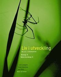 Liv i utveckling Kurs A lärobok med nk A : Biologi för gymnasieskolan; Lars Ljunggren, Bengt Söderberg, Sven Åhlin; 2003