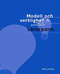 Modell och verklighet : kemi för gymnasieskolan. A, Lärarpärm; Helen Pilström; 2001